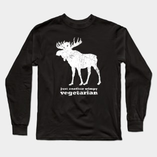 Just Another Wimpy Vegetarian MOOSE Long Sleeve T-Shirt